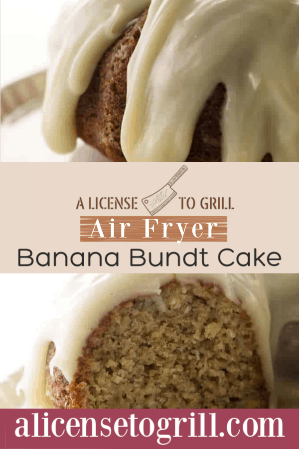 Air Fryer Banana Bundt Cake A License To Grill